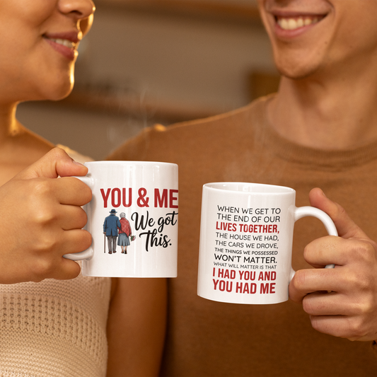 You And Me We Got This Coffee Mug – Wedding Present