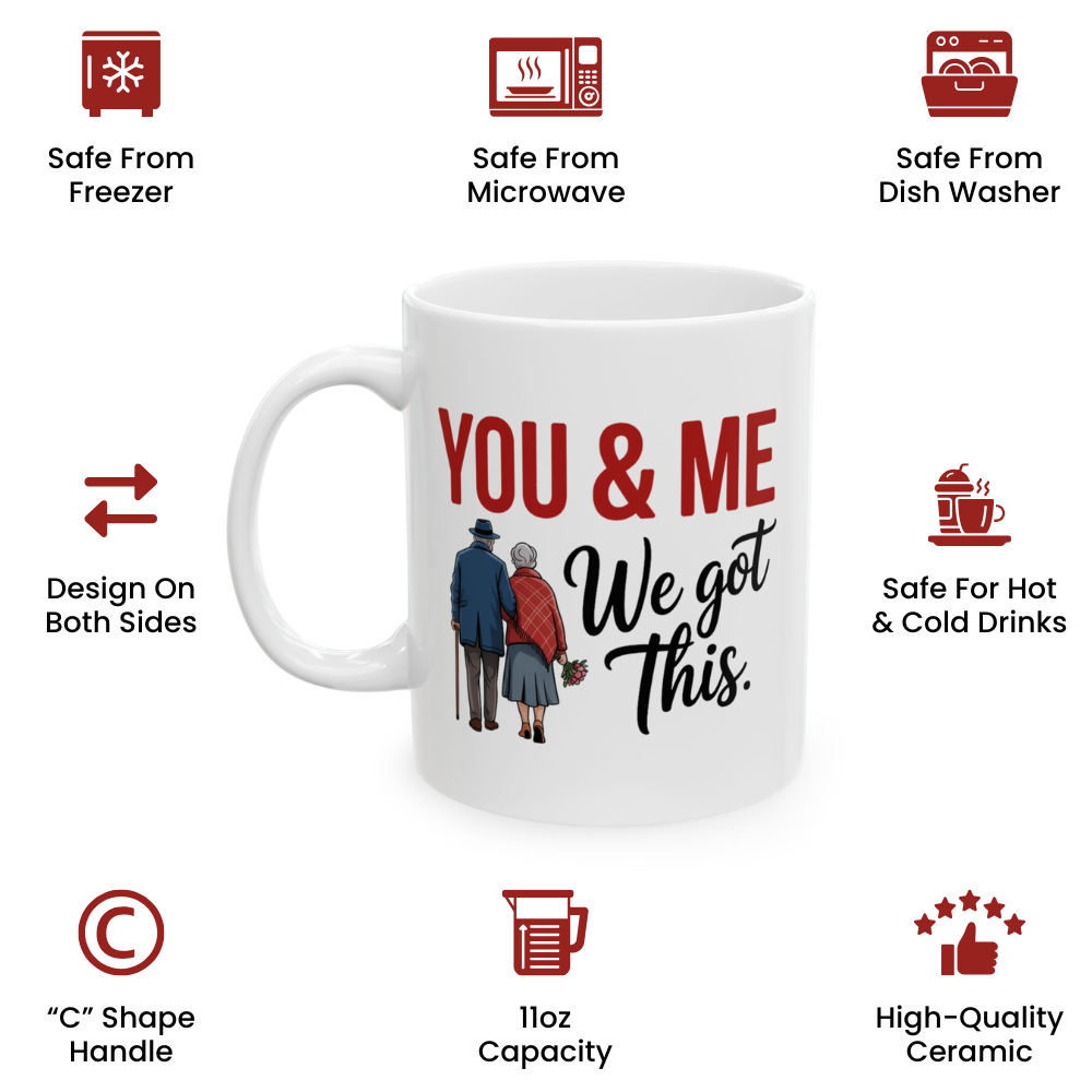 You And Me We Got This Coffee Mug – Anniversary Gift