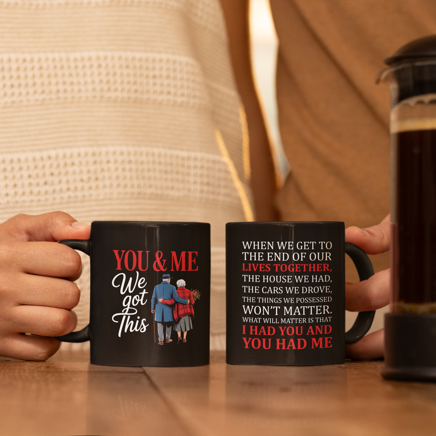 You And Me We Got This Coffee Mug – Gift for Husband or Wife