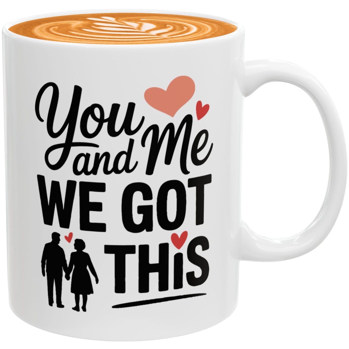 You And Me We Got This Coffee Mug – Romantic Birthday Gift