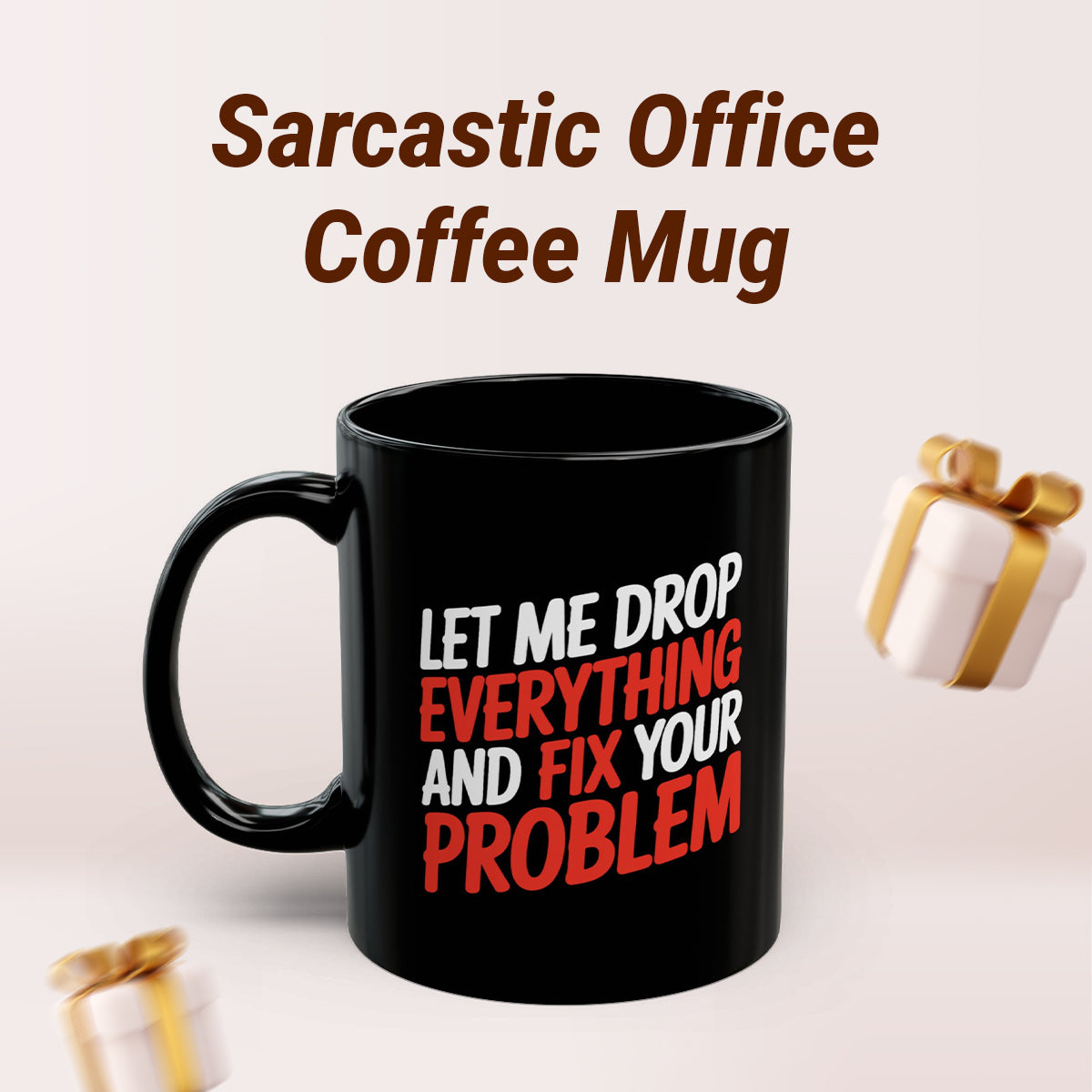 Fix Your Problem Coffee Mug