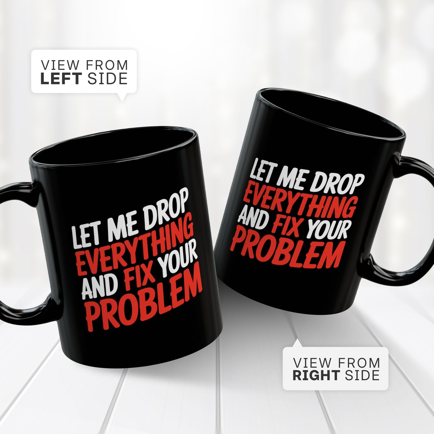 Fix Your Problem Coffee Mug