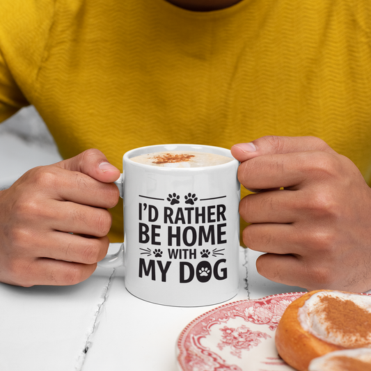 I’d Rather Be Home With My Dog Coffee Mug - Dog Lover Ceramic Mug