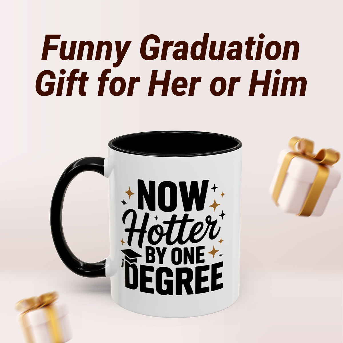Now Hotter by One Degree Coffee Mug