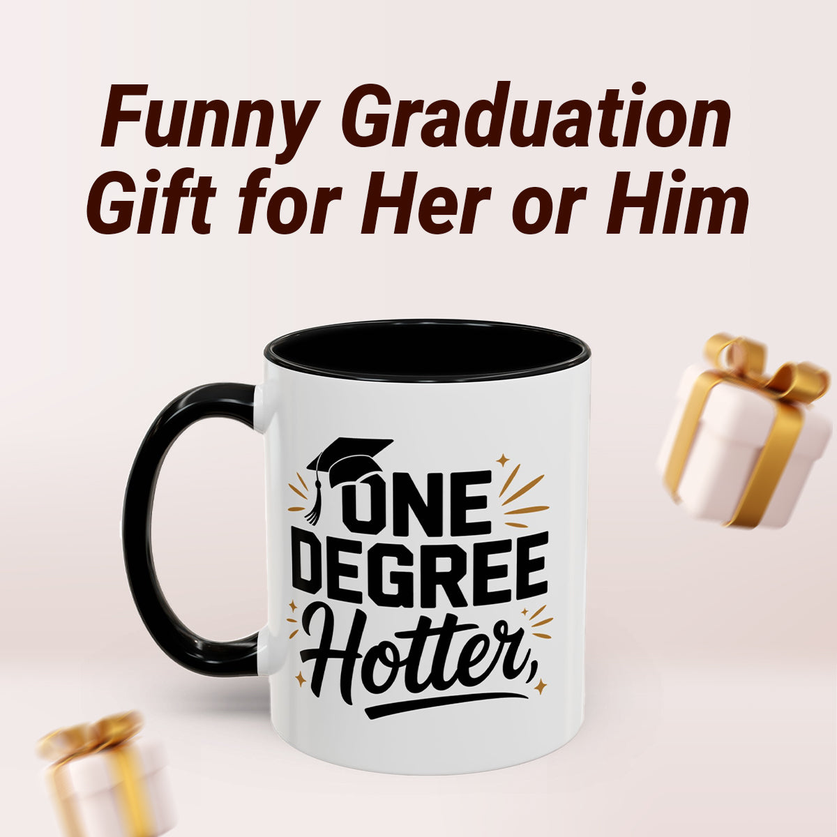 One Degree Hotter Graduation Mug