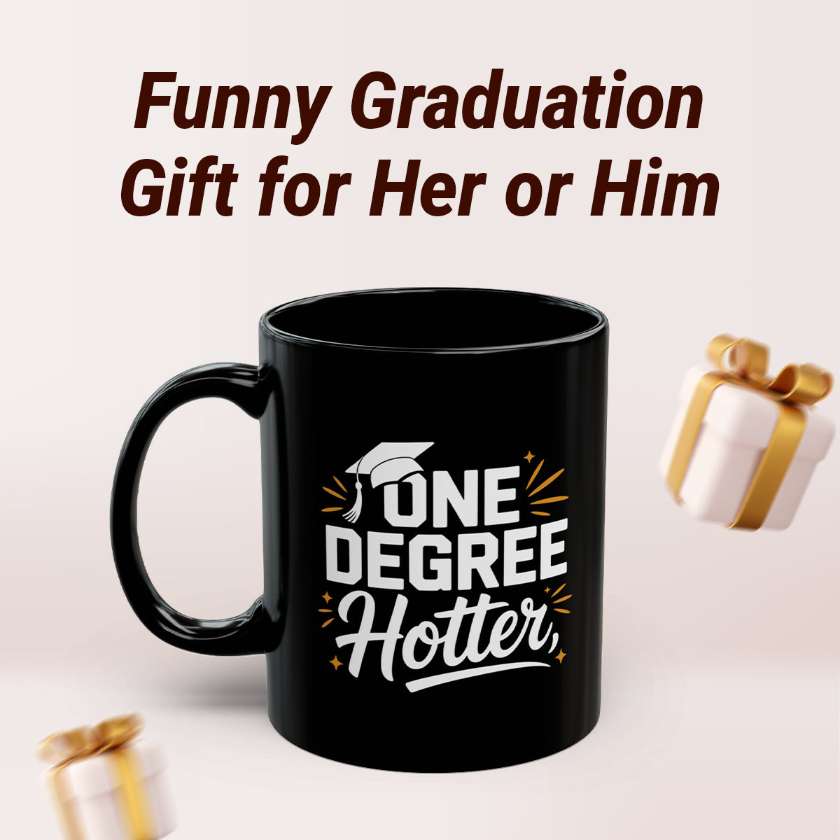 Funny Graduation Coffee Mug