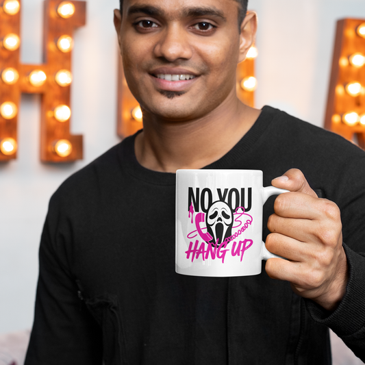Ghostface Halloween Mug – “No You Hang Up” Ghostface Design
