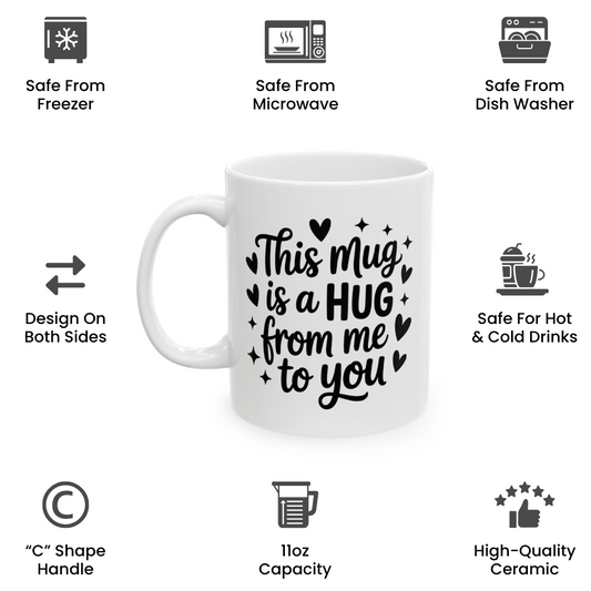 Friendship Hug Mug – A Hug From Me to You Coffee Cup Gift