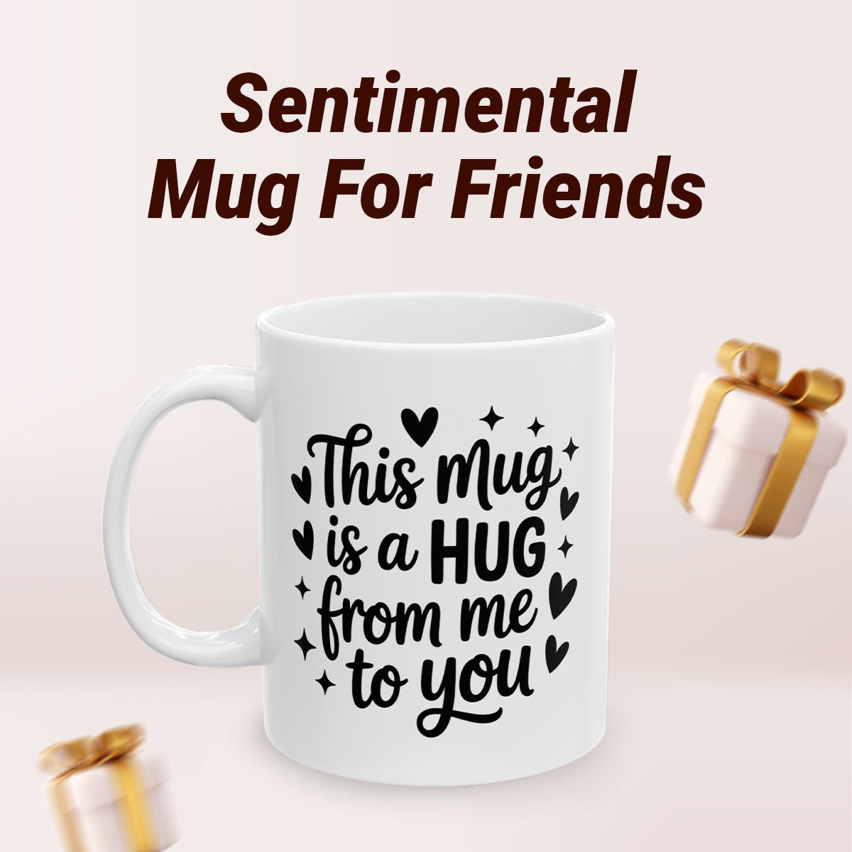 Friendship Hug Mug – A Hug From Me to You Coffee Cup Gift