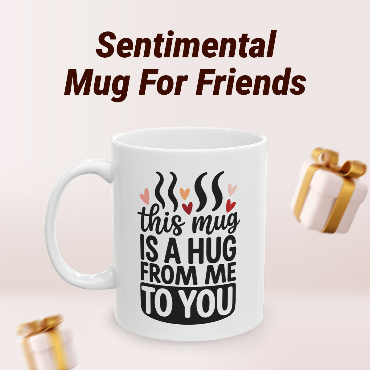 Sentimental Friendship Mug – Birthday or Christmas Gift for Women