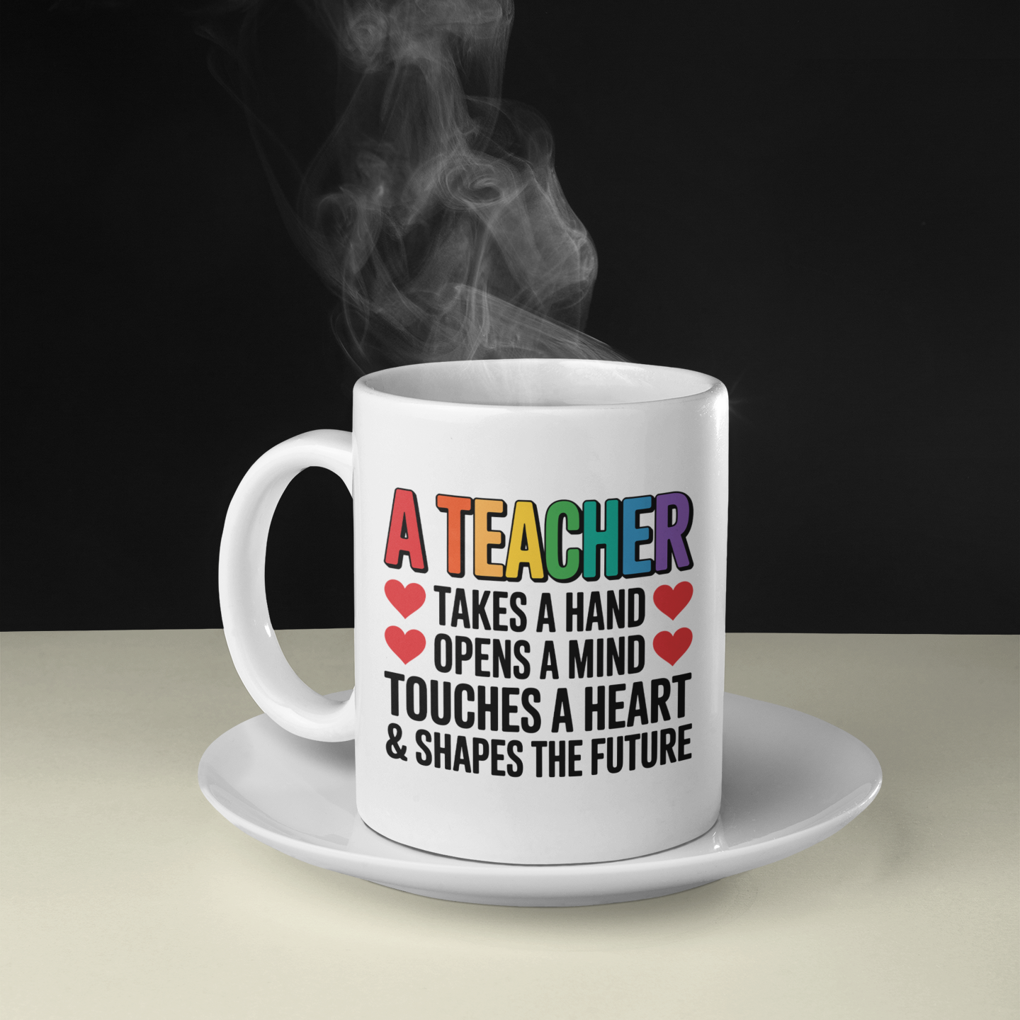 Best Teacher Gift Mug – A Teacher Takes a Hand, Opens a Mind, Touches a Heart Cup