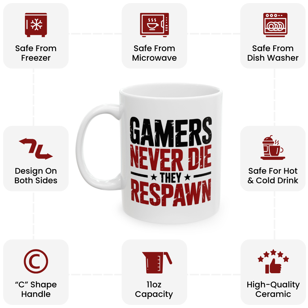 Gamers Never Die They Respawn Mug – Funny Gaming Coffee Cup Gift