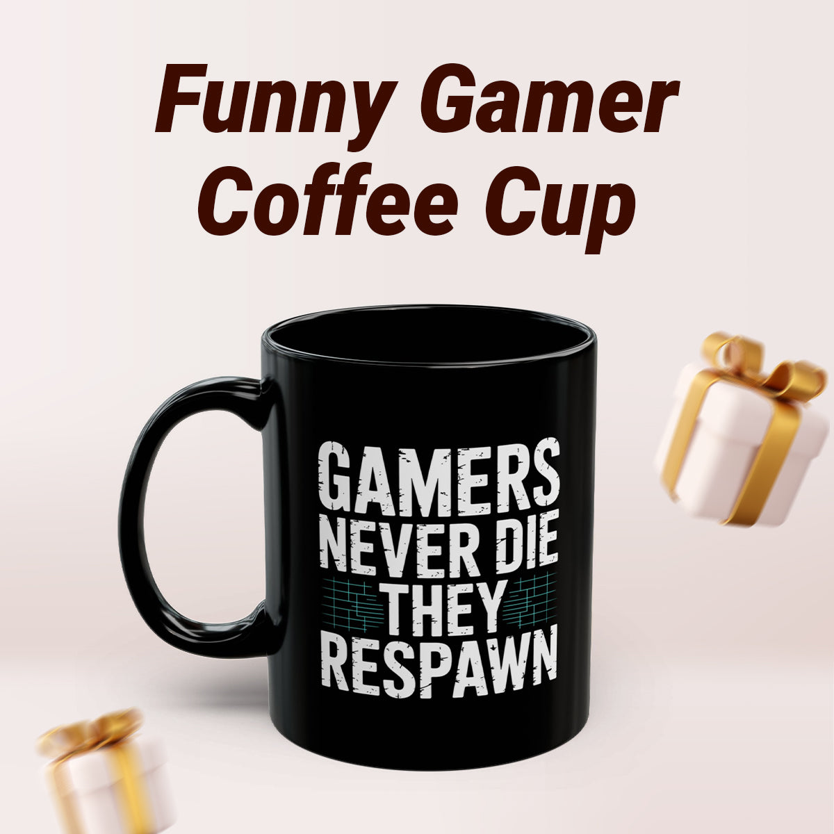 Gamers Never Die They Respawn Coffee Mug 11oz
