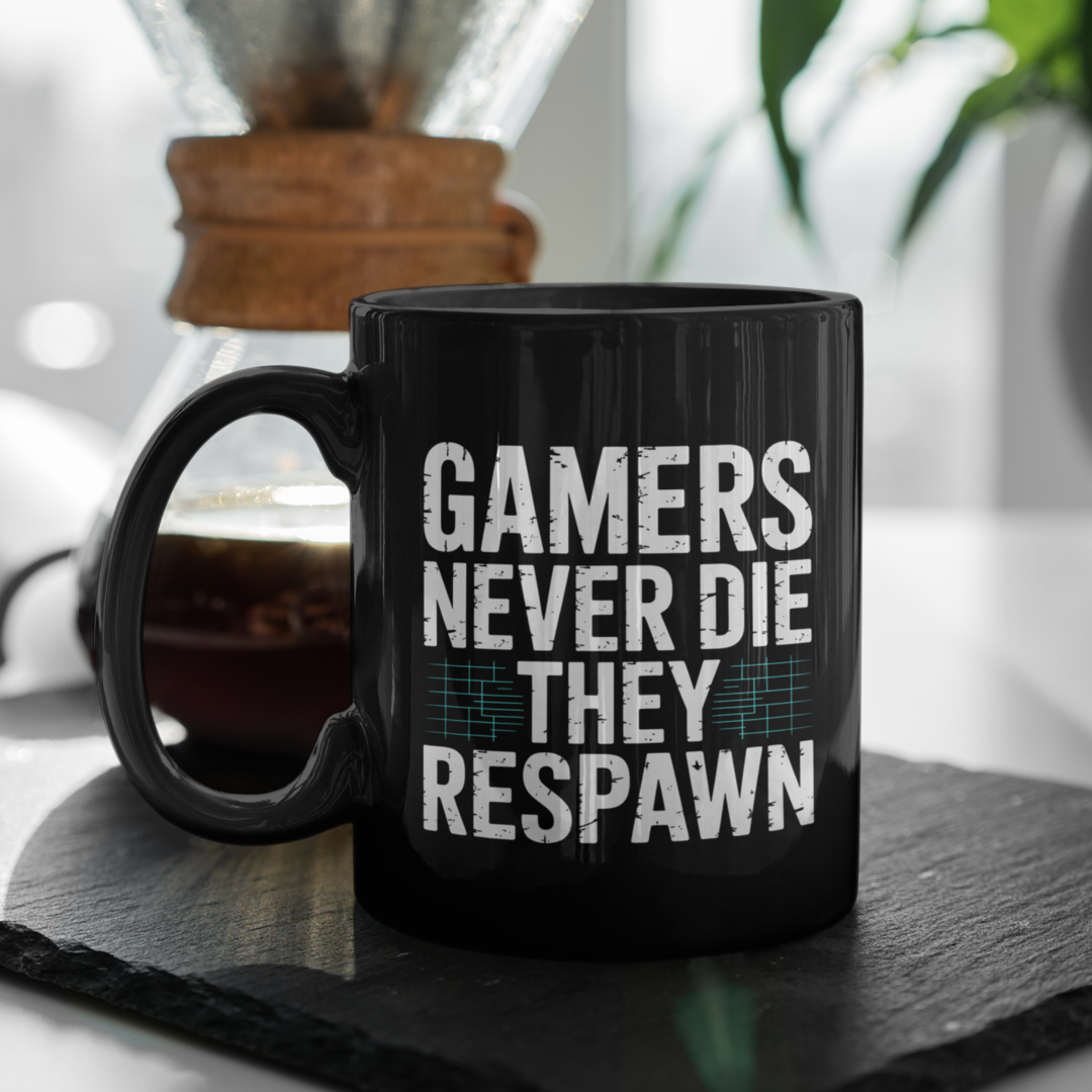 Gamers Never Die They Respawn Coffee Mug 11oz