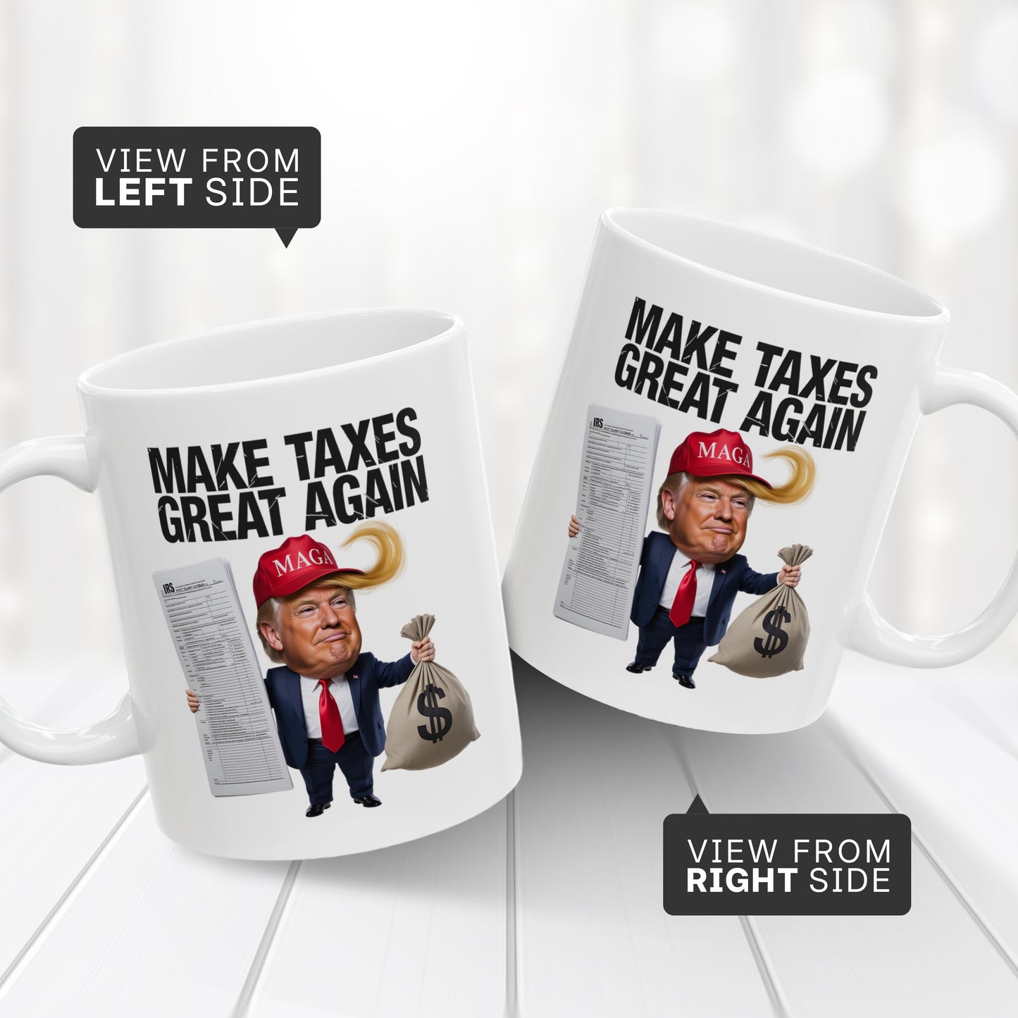 Make Taxes Great Again Mug – Funny Trump Satire Coffee Cup
