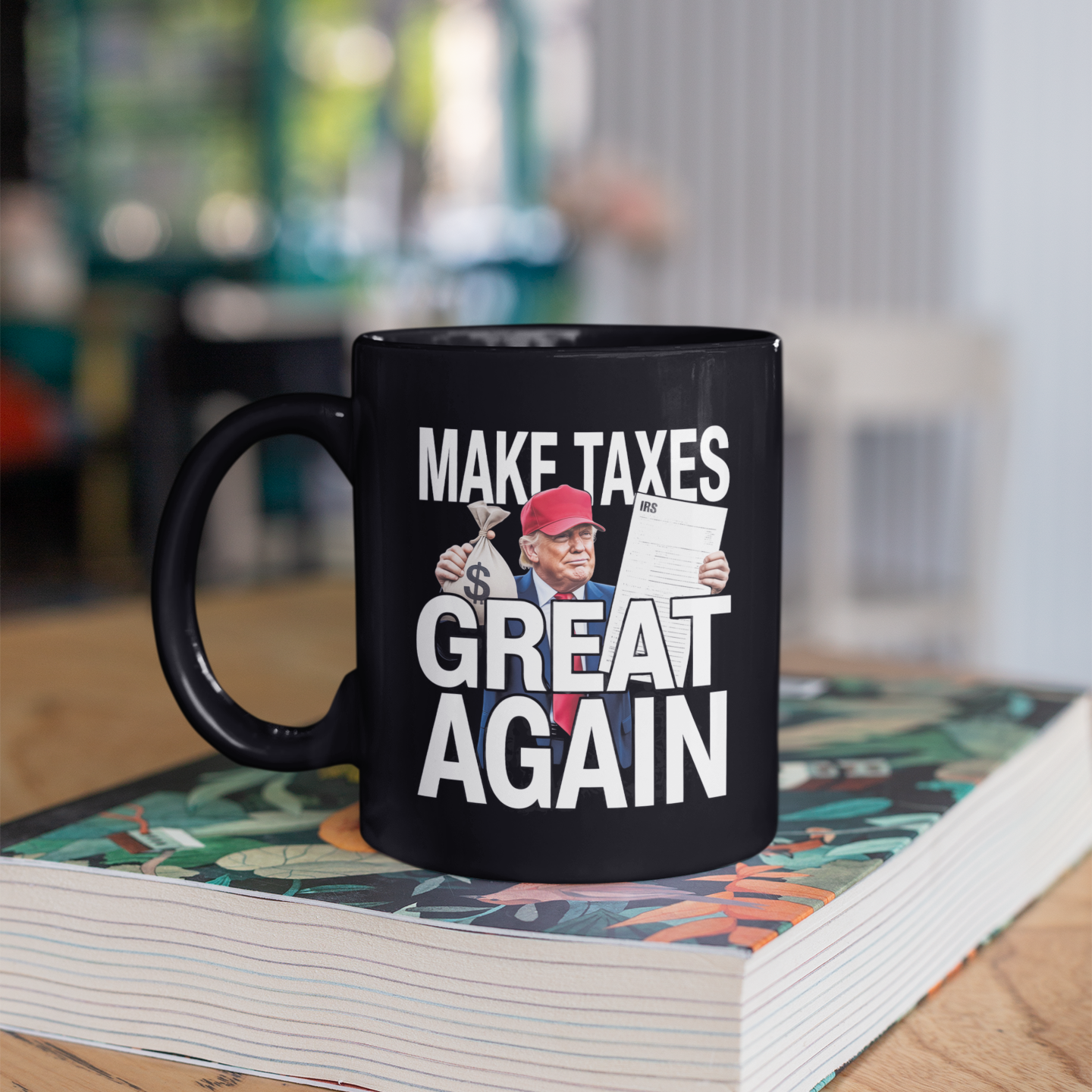Funny Trump Tax Mug – Political Satire Gift for Men & Women