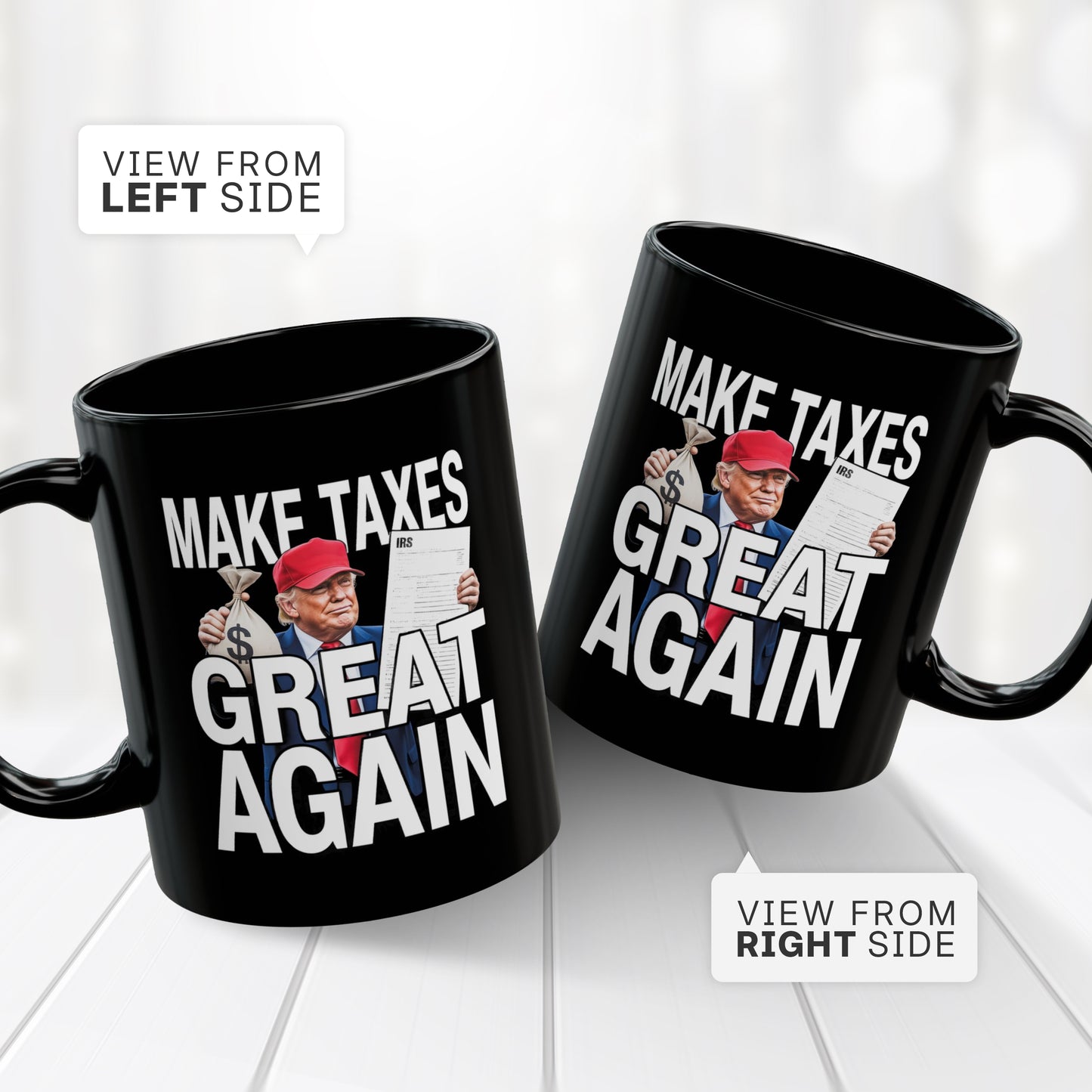 Funny Trump Tax Mug – Political Satire Gift for Men & Women