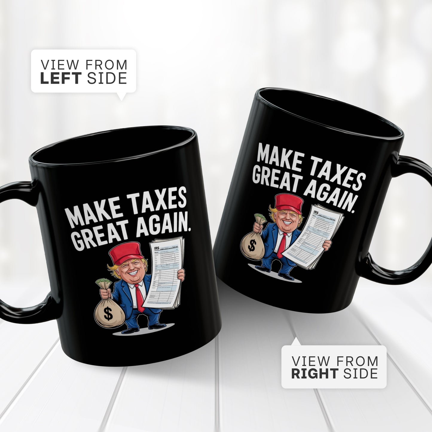 Trump Tax Joke Coffee Cup – Hilarious Political Satire Gift 11oz