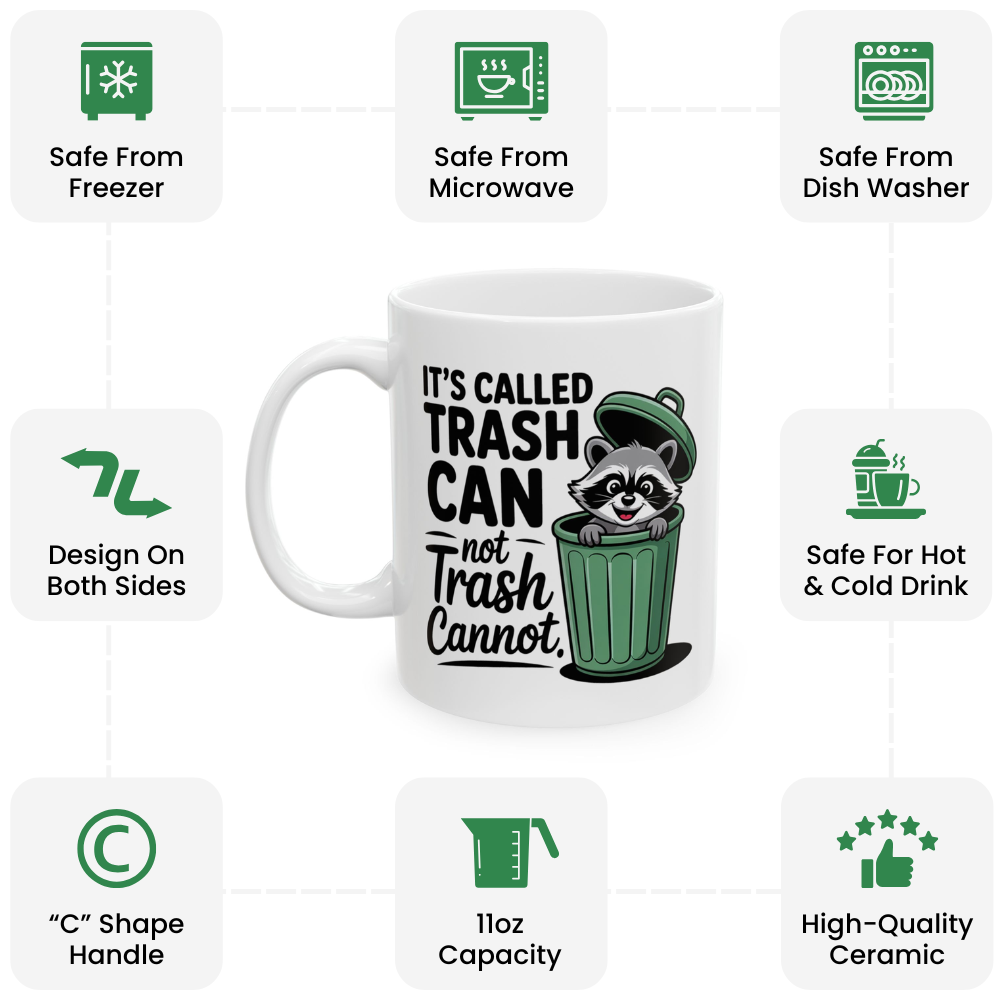 It’s Called Trash Can Not Trash Cannot Mug – Funny Raccoon Cup