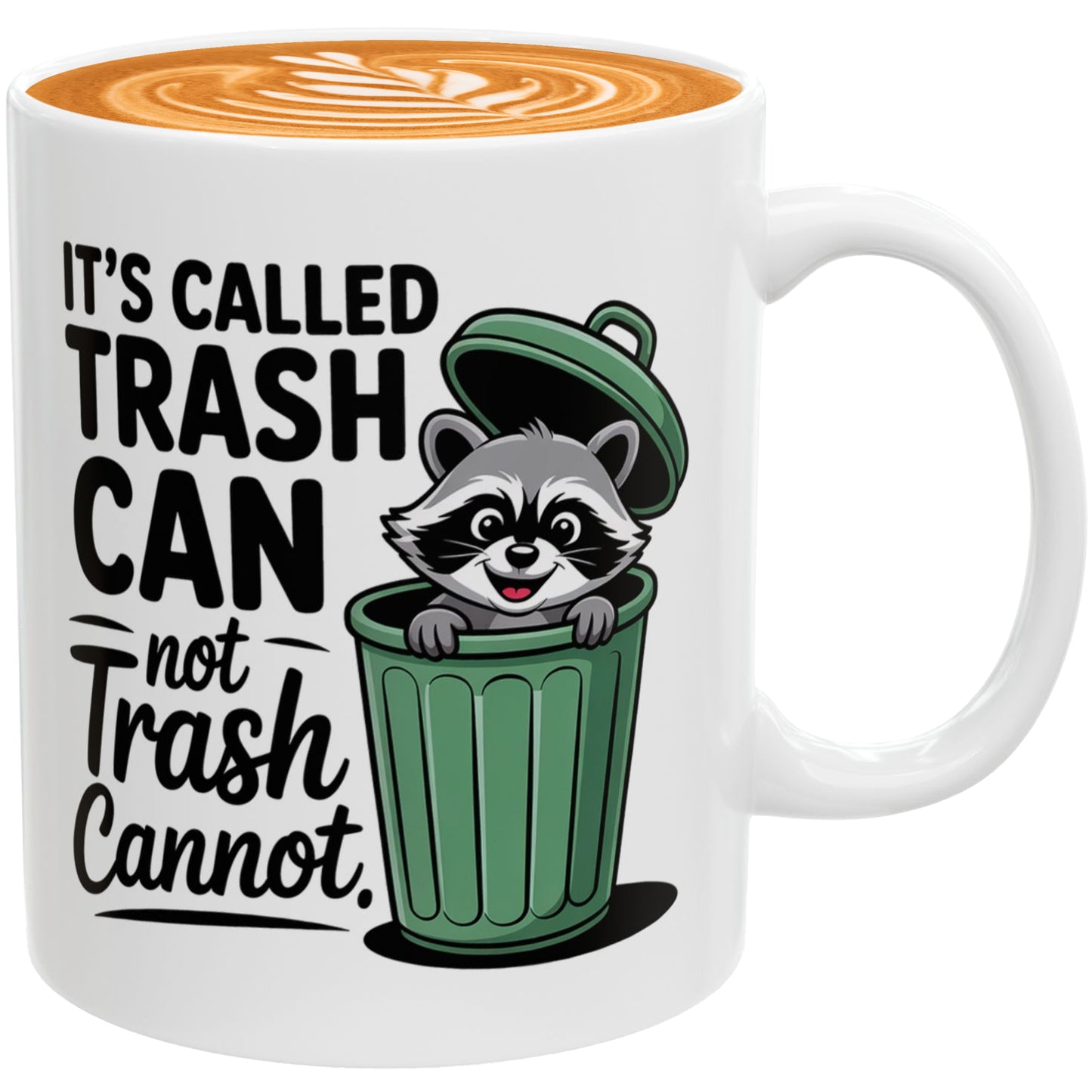 It’s Called Trash Can Not Trash Cannot Mug – Funny Raccoon Cup