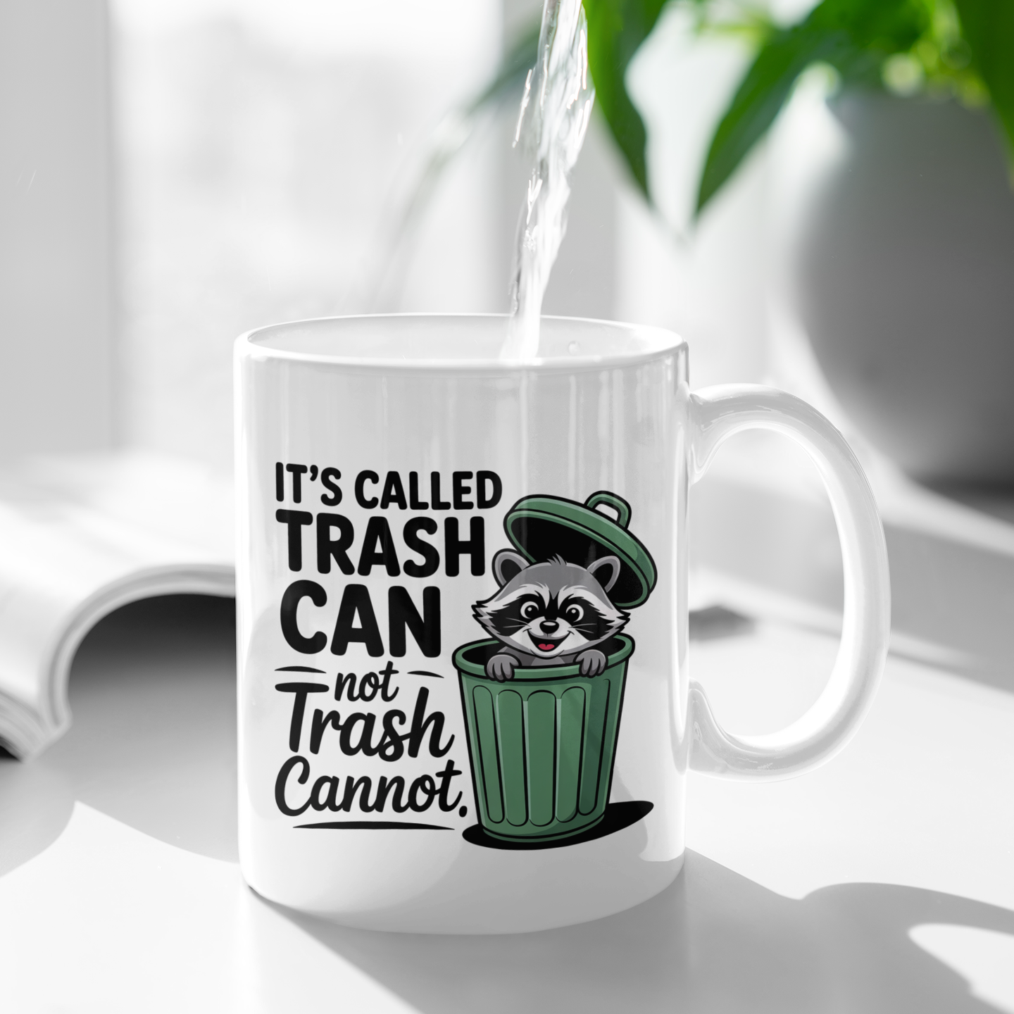 It’s Called Trash Can Not Trash Cannot Mug – Funny Raccoon Cup