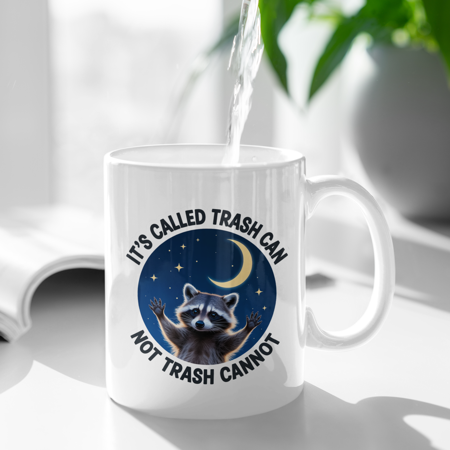 Funny Raccoon Mug – Motivational Trash Can Not Trash Cannot Cup