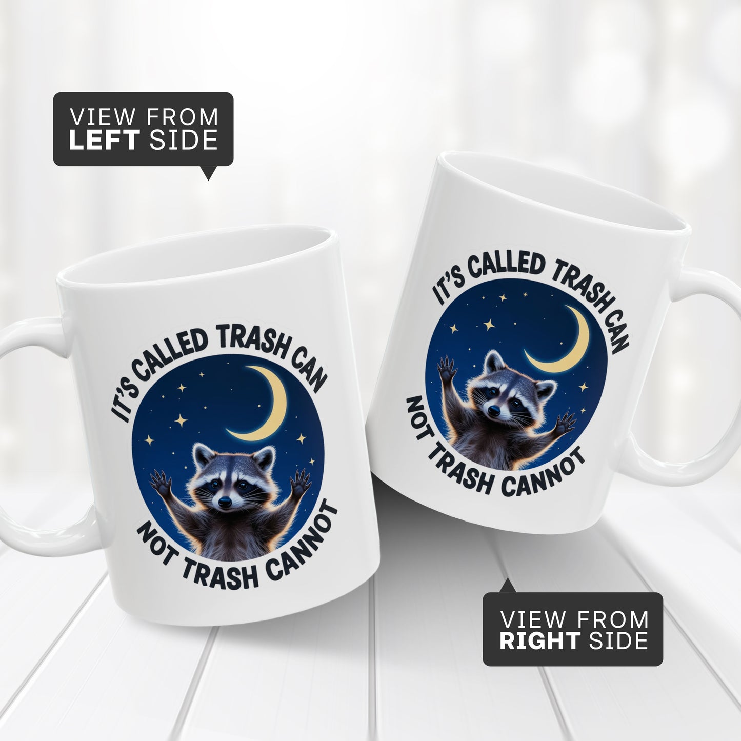 Funny Raccoon Mug – Motivational Trash Can Not Trash Cannot Cup