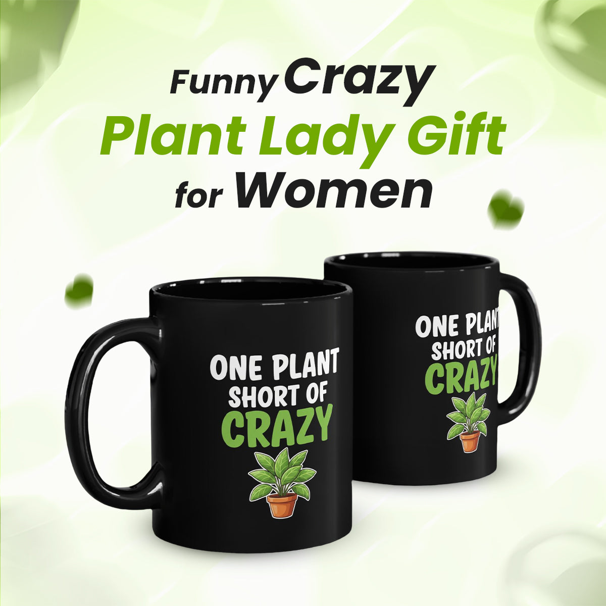 One Plant Short of Crazy Mug – Funny Crazy Plant Lady Gift for Women, Plant Mom Coffee Mug, Gardening Humor Cup Black